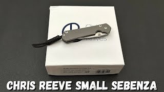 Chris Reeve Small Sebenza 31- Initial Impressions