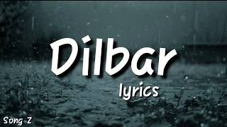Dilbar lyrics   Satyamev Jayate  songs z #songz