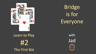 The First Bid: Learn to Play #2: Bridge is for Everyone.