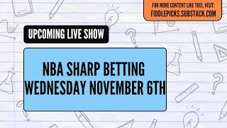 NBA Sharp Betting Wednesday November 6th