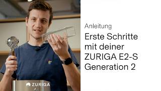 ZURIGA E2-S Generation 2 in Betrieb nehmen | ZURIGA