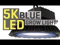 New 5000K Blue LED Grow Light