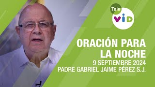 Oración para la Noche 🌜💤 9 Septiembre 2024, Reconocer los derechos humanos 📌 Tele VID