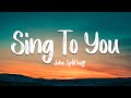 Sing To You - John Splithoff (Lyrics/Vietsub)