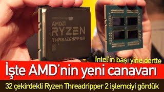 Karşınızda AMD'nin yeni canavarı l 32 çekirdekli Ryzen Threadripper işlemci