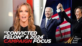 Biden and the Dems Will Make "Convicted Felon" a 2024 Campaign Focus, with Jashinsky and Johnson