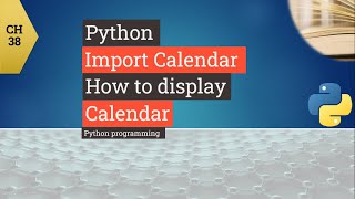 Python tutorial - Python Calendar - How to use Calendar in Python