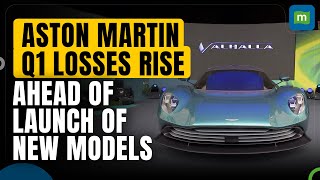 Aston Martin Reports Bigger-than-expected Q1 Losses Ahead of New Models