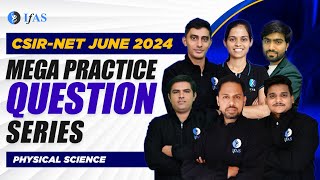 Mega Practice Question Series for CSIR NET JUNE 2024 | Physical Science | Lect-1 | IFAS Physics