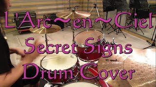 L'Arc～en～Ciel/Secret Signs(Drum Cover)