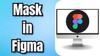 How To Mask In Figma - Full Guide
