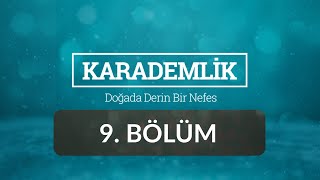 Balıkesir - Karademlik 9.Bölüm