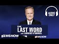 The Last Word with Lawrence O'Donnell - Feb. 10 | Audio Only