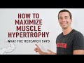 How to Maximize Muscle Hypertrophy | What the Research Says