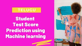 Student Test Score Prediction using Machine learning Telugu | Machine learning Projects for beginner