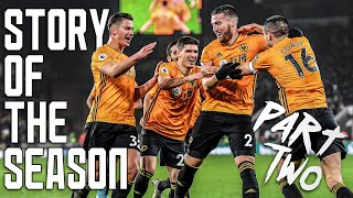 🕹 STORY OF THE SEASON PART TWO | RED HOT JIMENEZ, IRRESISTIBLE JOTA, MADNESS AT MOLINEUX!