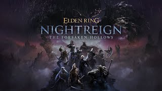 ELDEN RING NIGHTREIGN The Forsaken Hollows | Official Gameplay Reveal Trailer