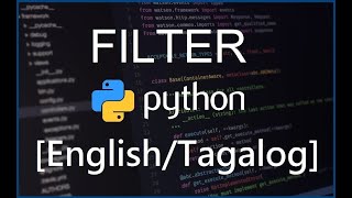 Python Programming for Beginners - 31 Filter [English/Tagalog]