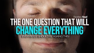 Why Is Nobody Asking This? (It Will Change Your Life Forever) Motivational Speech