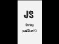 #9 String.prototype.padStart() | JavaScript | Frontend #shorts