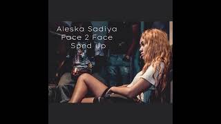 Aleska Safiya - Face 2 Face (Sped up) #spedupsongs #spedup