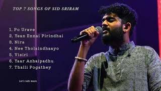 Top 7 Songs of Sid Sriram | Jukebox | Tamil | Let's talk music