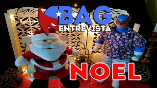 BAG Entrevista: NOEL