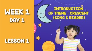 Age 3: Introduction of Theme : Crescent (Song \u0026 Reader) | Wk1 D1 L1 | Learning Shapes