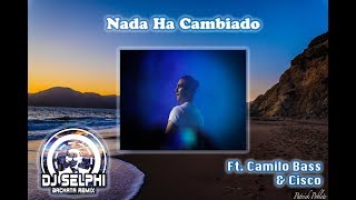 Manuel Turizo - Nada Ha Cambiado (DJ Selphi bachata remix ft Camilo Bass & Cisco