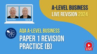 AQA Paper 1 Practice (B) | A-Level Business Revision for 2024