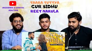 Taara Tuttya New Song 2021 | Gur Sidhu, REET Narula | Muzammal & Daniyal Reaction | Pakistan