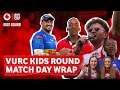 VURC | Kids Round Match Day Wrap
