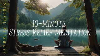 Quick 10-Minute Stress Relief Meditation | Relax and Unwind for Beginners