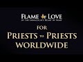 Flame of Love Urgent Messages in Kairos For Priests to Priests