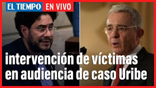 Continúa intervención de víctimas en audiencia de caso Uribe | El Tiempo