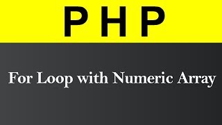 for Loop with Numeric Array in PHP (Hindi)