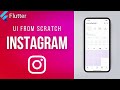 INSTAGRAM UI • Flutter from Scratch
