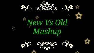 New Vs Old Mashup | Karan Chaurasia | Deepshikha | Raj Barman
