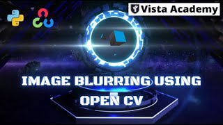 🔍 Image Blurring in OpenCV | Step-by-Step Guide with Python