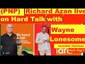 PNP  Richard Azan, clarendon North Western caretaker live on Hard talk with Wayne Lonesome