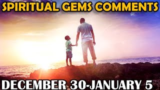 Spiritual Gems Comments for December 30-January 5 2024