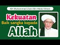 Abah Guru Sekumpul _kekuatan baik sangka kepada Allah