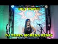 BILA NANTI FULL BASS BY DJ TESSA MORENA REMIX