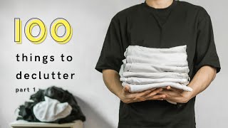100 Things to Declutter | Minimalism Guide | Part 1