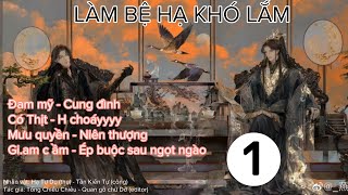 (1) Làm Bệ Hạ Khó Lắm, đam mỹ, Cung đình, Mưu quyền, Niên thượng, có H