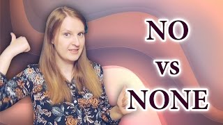 No and None, None of - the difference between no and none, common mistakes