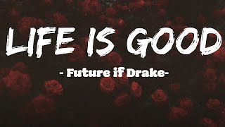 [ En Español ] Life Is Good - Future if Drake