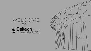 Caltech Convocation 2023