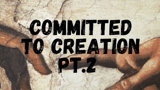 Committed to Creation Pt  2 | Peter Rowan