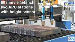 IHT APC with 2 stations Piercing Mild steel 80mm with Sensor, Propane